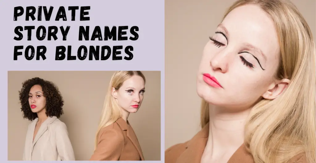 Private Story Names For Blondes