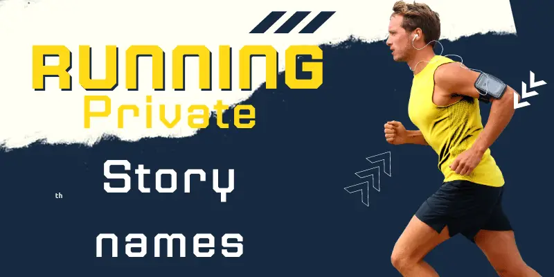 private story names for runners